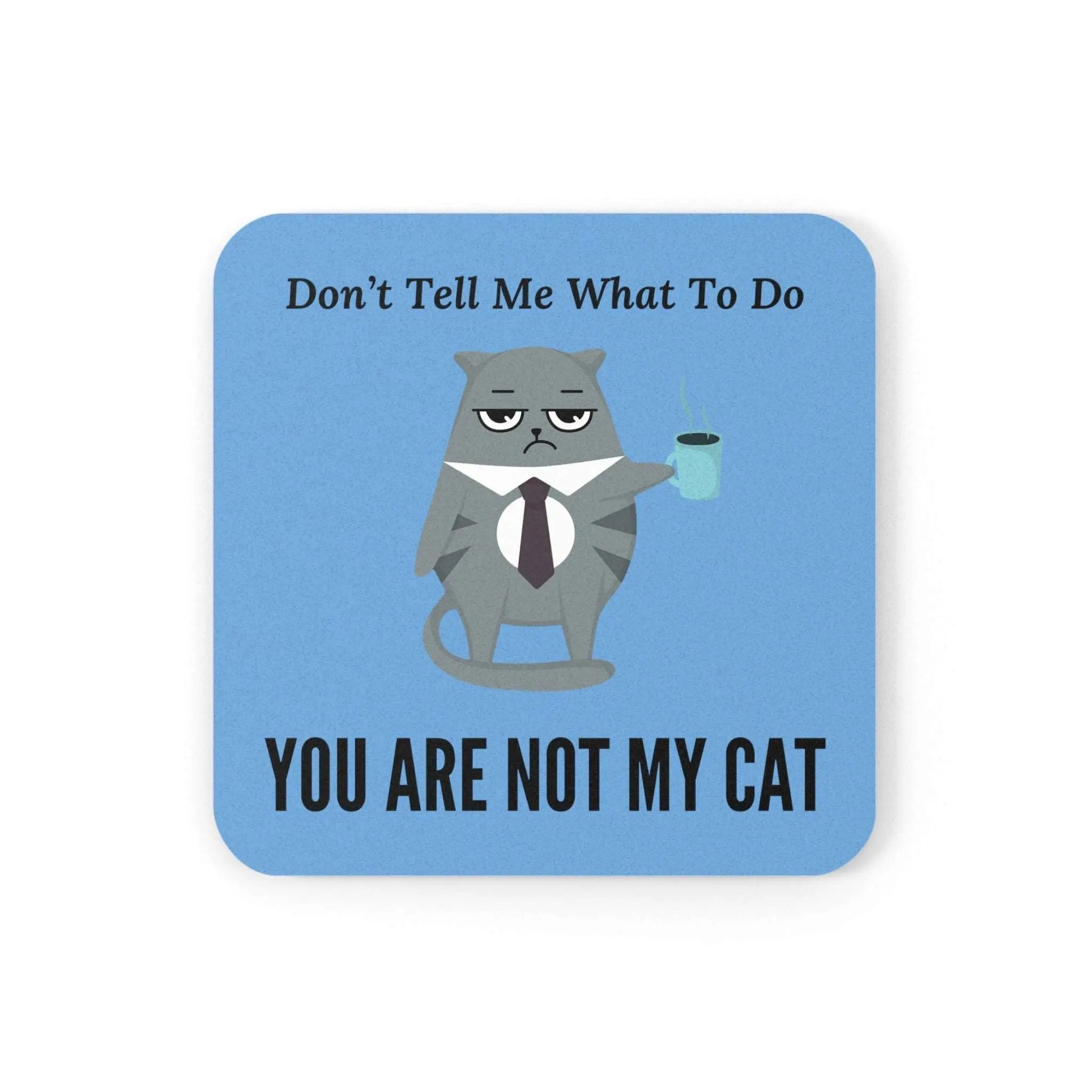 Cat Boss Coaster - Office Decor - Home Decor