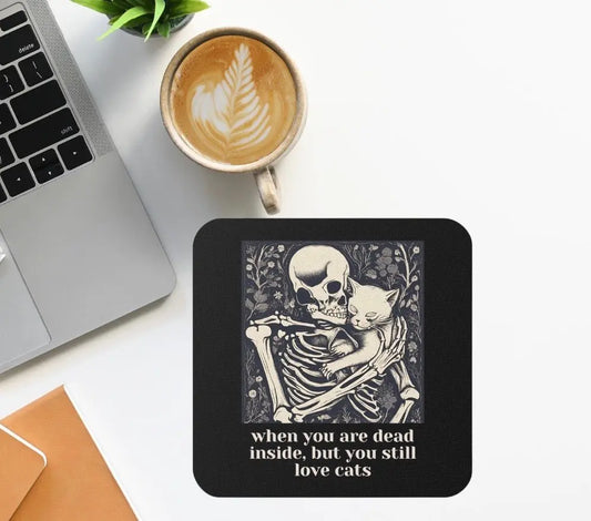 When You Are Dead Inside Bust Still Love Cats Coaster - Home Decor